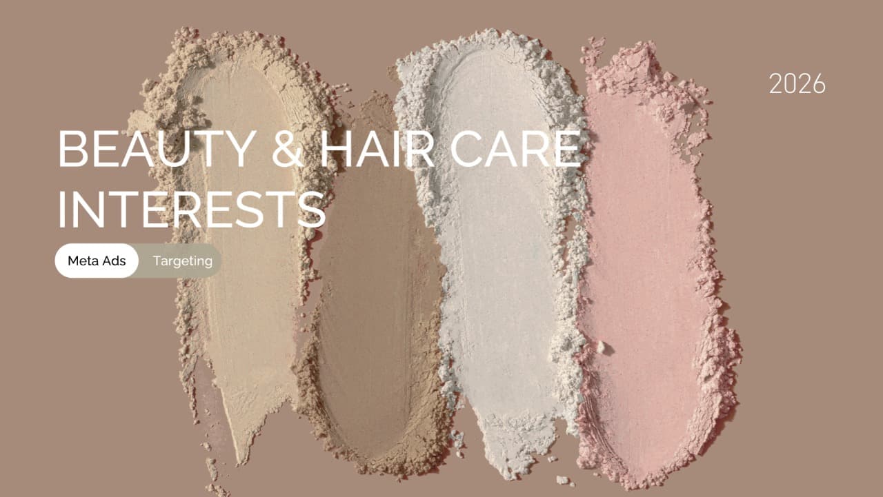 Beauty & Hair Care Interests in Meta Ads: A Reference Overview of Facebook and Instagram Targeting Audiences (US)