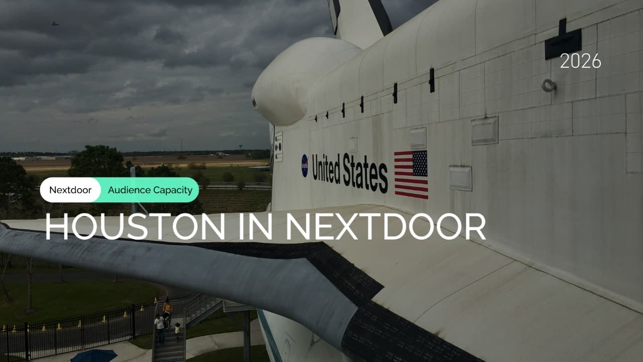Nextdoor Audience in Houston, TX: Minimum Monthly Reach, Demographics, and Interest Segments
