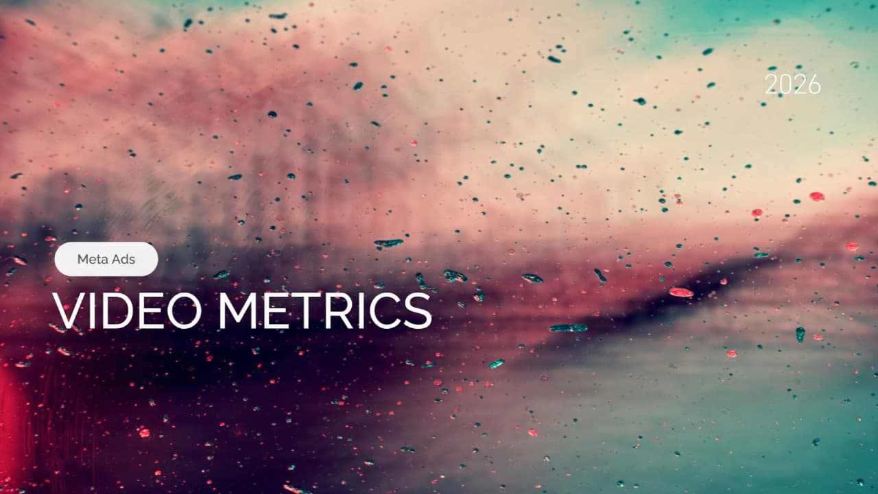Understanding Meta Ads Video Metrics: How to Measure, Analyze, and Improve Performance
